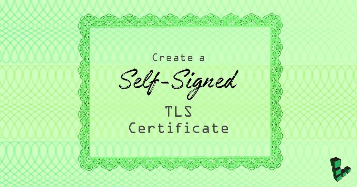 Create a Self-Signed Certificate title graphic